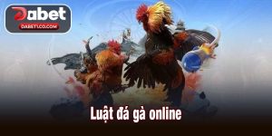 Luật đá gà online