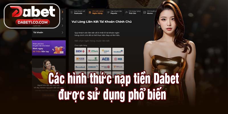 Các hình thức nạp tiền Dabet được sử dụng phổ biến 