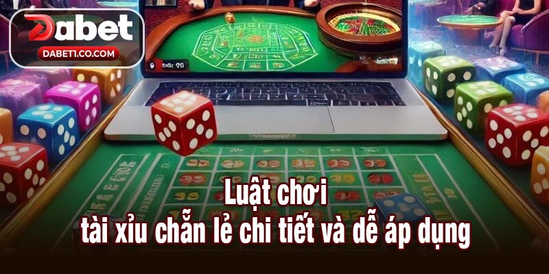 Luật chơi tài xỉu chẵn lẻ chi tiết và dễ áp dụng